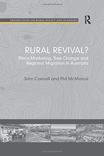 Rural Revival?: Place Marketing, Tree Change and Regional Migration in Australia