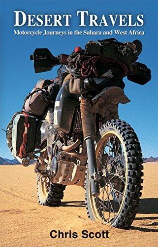Desert Travels: Motorcycle Journeys in the Sahara and West Africa