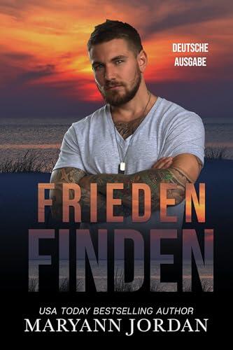 Frieden finden: Finding Peace (Deutsche Ausgabe)
