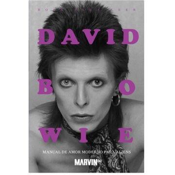 David Bowie: Manual de Amor Moderno Para Aliens