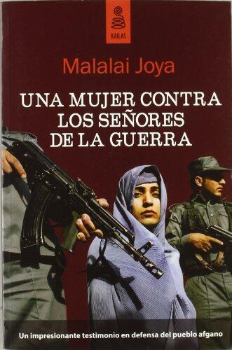 Una mujer contra los se ores de la guerra: Un impresionante testimonio en defensa del pueblo afgano