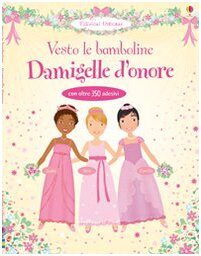 Damigelle d'onore. Vesto le bamboline