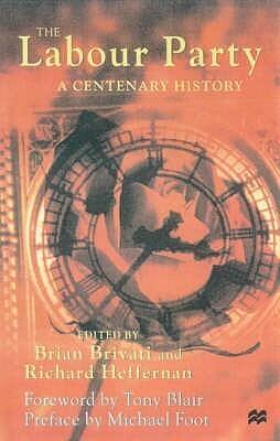 The Labour Party: A Centenary History