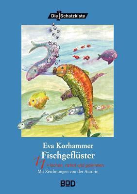 Fischgeflüster: 11 x lachen, raten und gewinnen