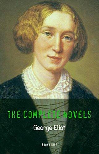 George Eliot: The Complete Novels