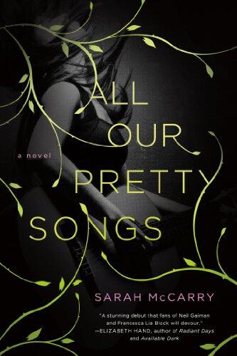 All Our Pretty Songs: A Novel