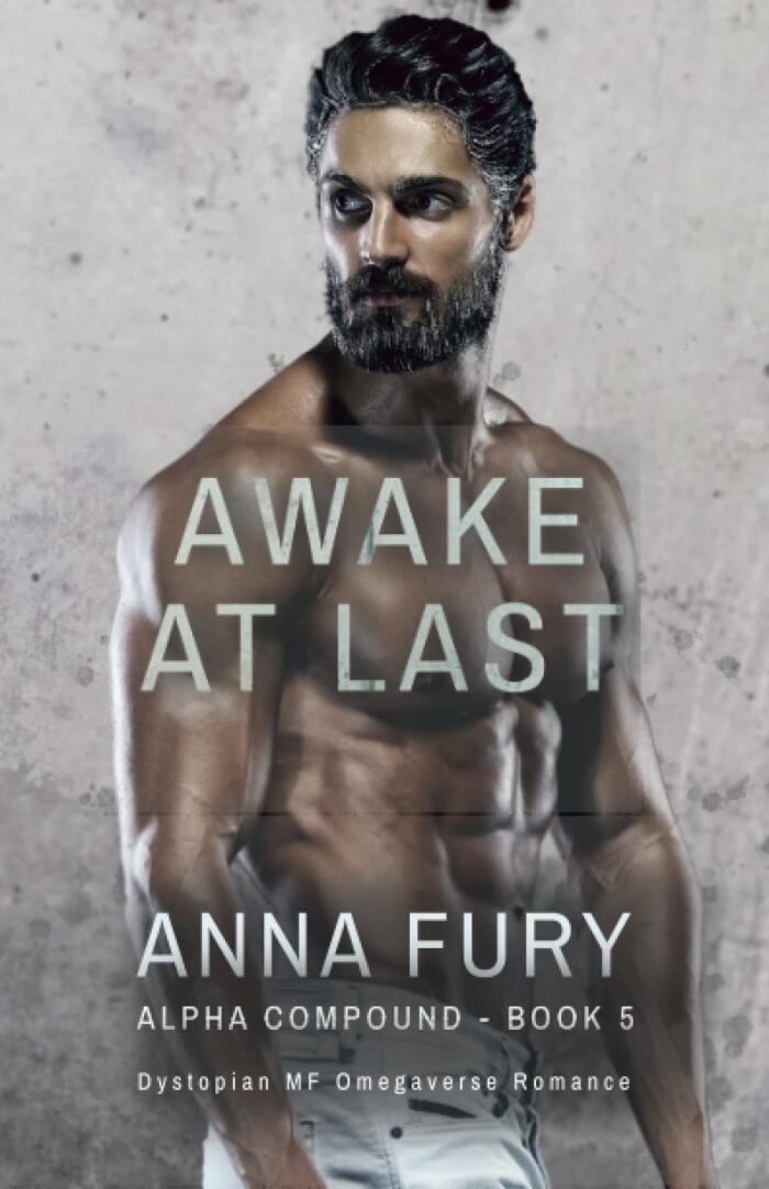 Awake at Last: Alpha Compound - Book 5
