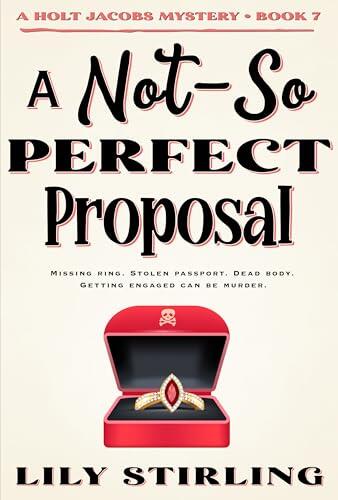A Not So Perfect Proposal: Holt Jacobs Mystery - Book 7