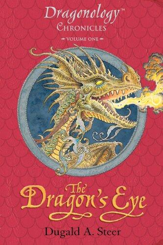 The Dragon's Eye (The Dragonology Chronicles, Volume One)