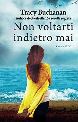 Non voltarti indietro mai