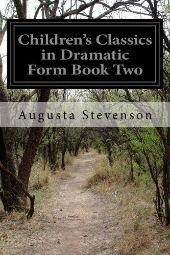 Children's Classics in Dramatic Form Book Two