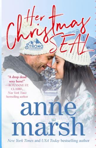Her Christmas SEAL: A Starting Over Secret Crushes Small Town Romance