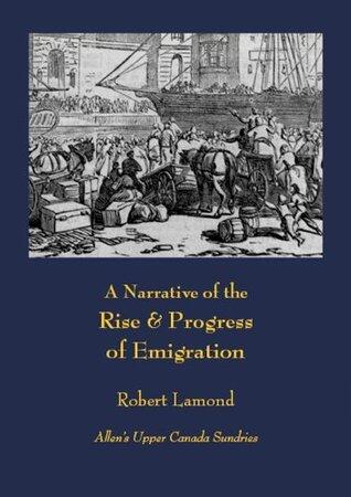 A Narrative of the Rise & Progress of Emigration