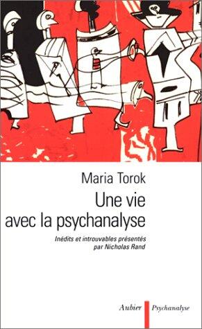 Une Vie avec la Psychanalyse: Inédits