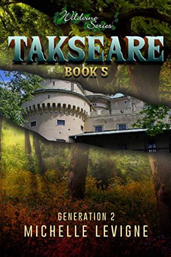 Wildvine Series, Book 5: Taksearhe: Generation 2