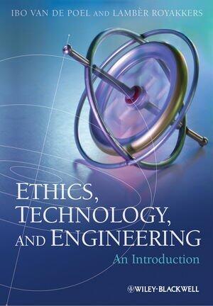 Ethics, Technology and Engineering: An Introduction (8-Apr-2011) Paperback
