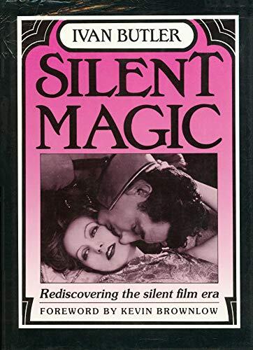 Silent Magic: Rediscovering the Silent Film Era