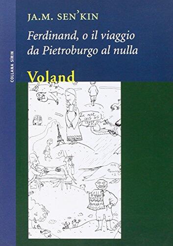 Ferdinand, o Il Viaggio da Pietroburgo al Nulla