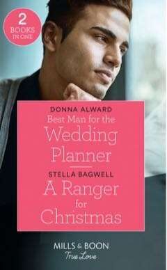 Best Man for the Wedding Planner / A Ranger for Christmas