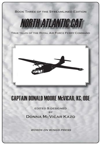 North Atlantic Cat: True Tales of the Royal Air Force Ferry Command