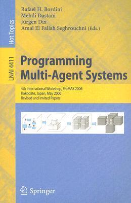 Programming Multi-Agent Systems in AgentSpeak Using Jason (Wiley Series in Agent Technology)