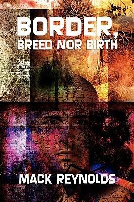 Border, Breed nor Birth