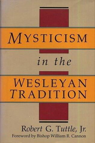 Mysticism in the Wesleyan Tradition