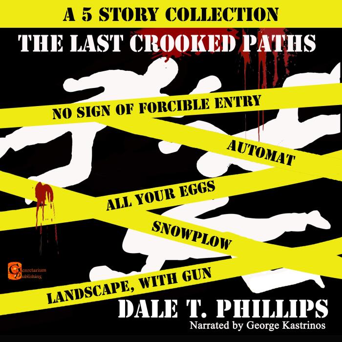 The Last Crooked Paths: A Five Story Collection