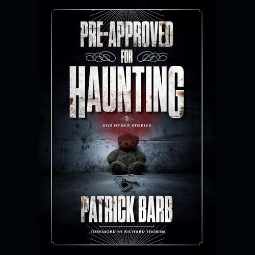 Pre-Approved for Haunting: And Other Stories