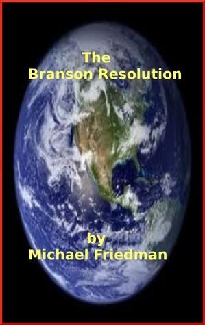 The Branson Resolution, A Dystopian Tale