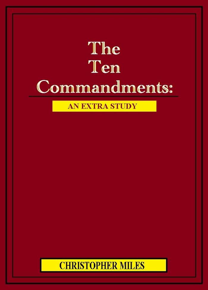 The Ten Commandments: An Extra Study