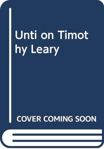 Unti on Timothy Leary