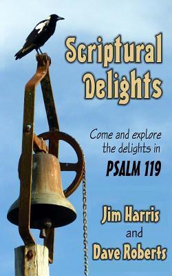Scriptural Delights: Exploring Psalm 119