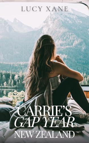 Carrie's Gap Year - Part 2: New Zealand: A Fun And Filthy Erotic Novella