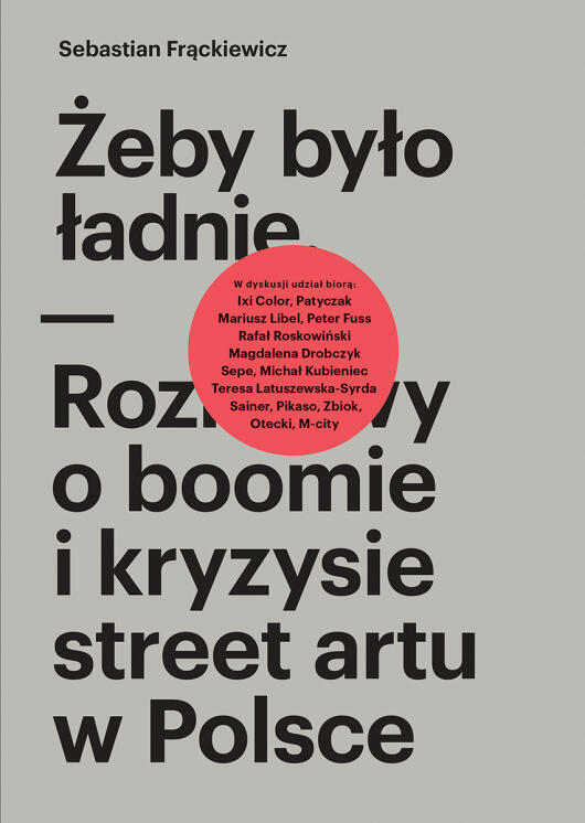 Żeby było ładnie: Rozmowy o Boomie i Kryzysie Street Artu w Polsce