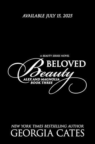 Beloved Beauty: Alex and Magnolia 3