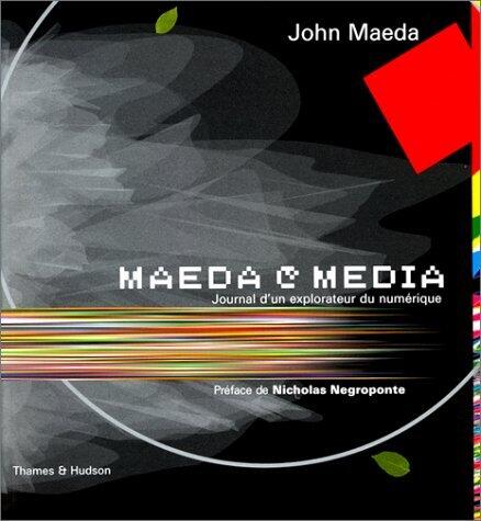 Maeda@media : Journal d'un explorateur du numérique (Beaux Livres)