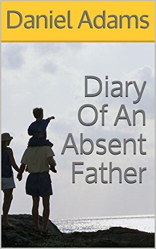 Diary Of An Absent Father