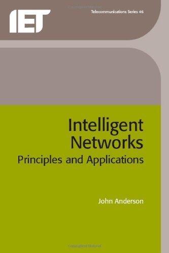 Intelligent Networks: Principles and Applications