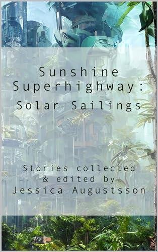 Sunshine Superhighway: Solar Sailings