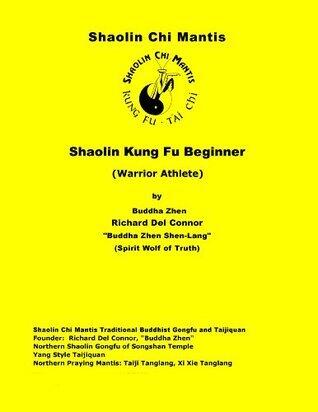 Shaolin Chi Mantis Shaolin Kung Fu Beginner: