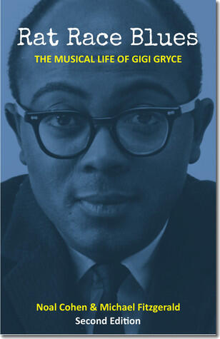 Rat Race Blues: The Musical Life of Gigi Gryce