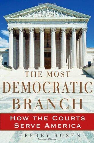 The Most Democratic Branch: How the Courts Serve America