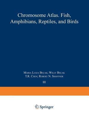 Chromosome Atlas. Fish, Amphibians, Reptiles, and Birds: Volume 3