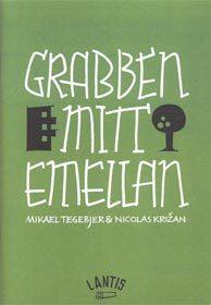 Grabben mitt emellan