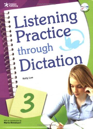 Listening Practice through Dictation 3, w/Transcripts, Answer Key, and Audio CD