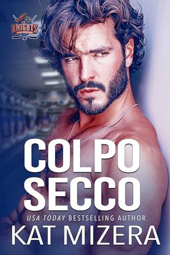 Colpo Secco (Lauderdale Knights Italian Vol. 1)
