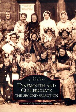 Tynemouth and Cullercoats: The Second Selection