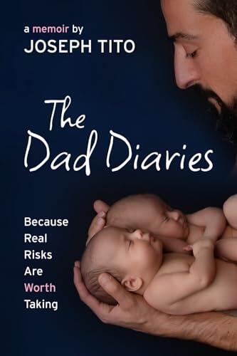 The Dad Diaries: Because Real Risks Are Worth Taking