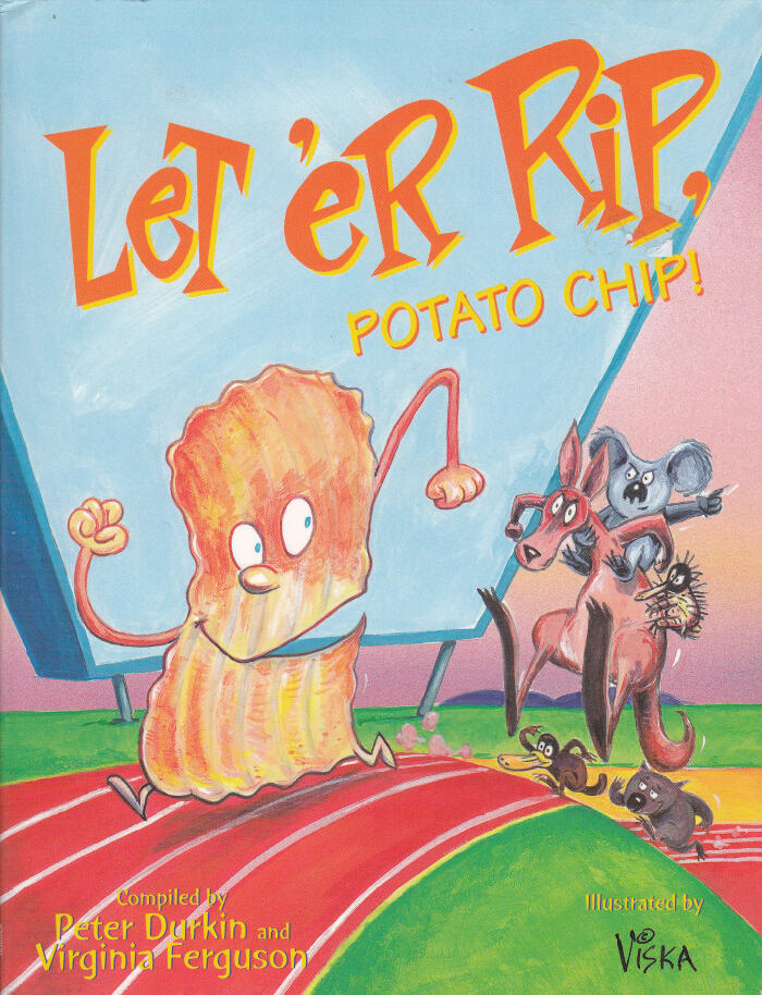 Let'er Rip, Potato Chip!: A Fresh Collection Of Australian Children's Chants And Rhymes